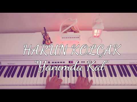 Yanımda Kal...HARUN KOLÇAK (Piyano cover)piyano ile çalınan şarkılar
