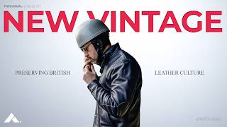 What the Hell is New Vintage? | How Japan is Saving British Leather Culture