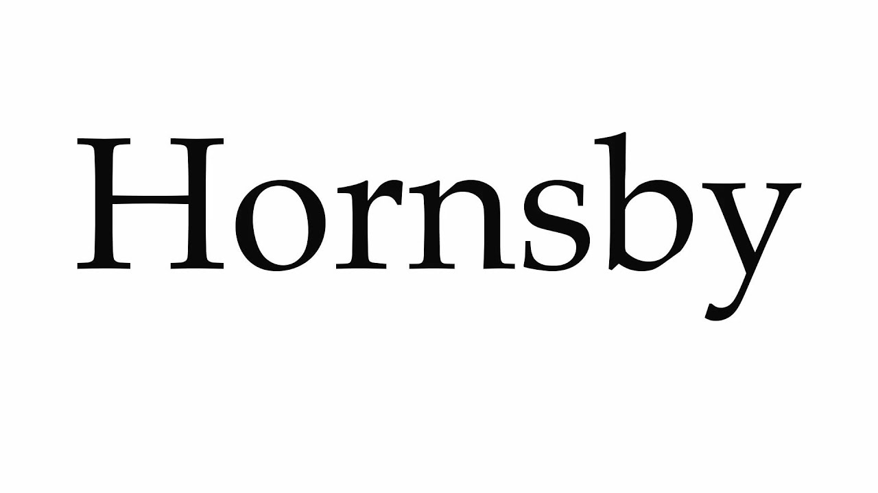 How to Pronounce Hornsby YouTube