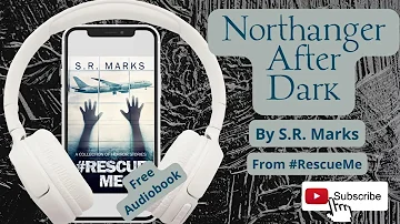 Northanger After Dark - a free short story audiobook from fantasy and horror author S.R. Marks