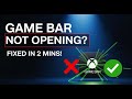 How to Fix Game Bar Is Not Opening Microsofts Xbox Game Bar Is Crashing