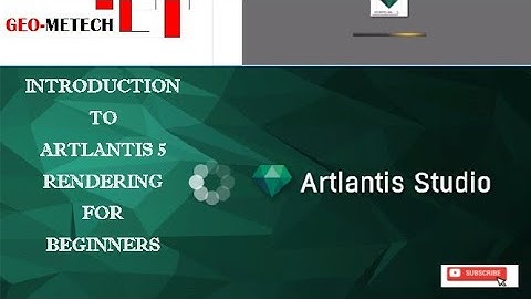 INTRODUCTION TO ARTLANTIS RENDERING FOR BEGINNERS