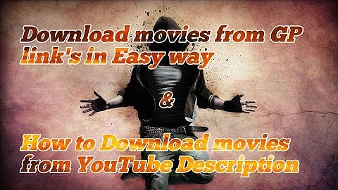 How to Download movies from GP link
