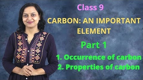 Carbon An Important Element | Class 9 | Maharashtra State Board