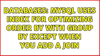 Databases: MySQL uses INDEX for optimizing ORDER BY with GROUP BY except when you add a JOIN