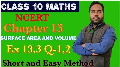 chapter 13 class 10 maths surface area and volume ex.13.3 Q-1,2 by short and easy method |#board