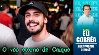 O voo eterno de Caique | Eli Corrêa Oficial |