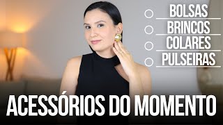 ACESSÓRIOS do MOMENTO | Tudo que vai usar em 2024: BOLSAS, BRINCOS, COLARES, PULSEIRAS,  etc.