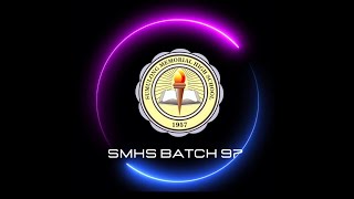 SMHS BATCH 97 CLASS VIDEO