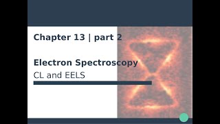 Nanophotonics & Plasmonics - Ch. 13 | Electron Spectroscopies (2/2)