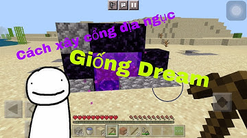 Cách xây cổng địa ngục nhanh giống Dream |Hung BDH