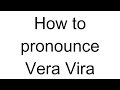 How to Pronounce Vera Vira (Ukrainian)