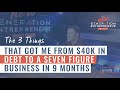 The 3 Things That Got Me From $40k in Debt To A Seven-Figure Business in 9 Months || Episode 120