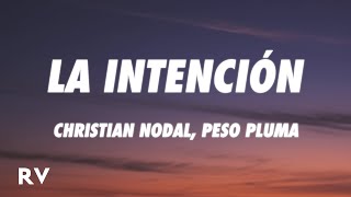 Christian Nodal, Peso Pluma - La Intención (Letra/Lyrics)