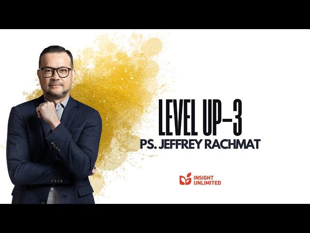 Level Up Part 3 (JPCC Sermon) - Ps. Jeffrey Rachmat class=