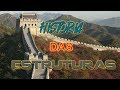 A Grande muralha da China - História das estruturas