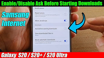 Galaxy S20/S20+: How to Enable/Disable Ask Before Starting Downloads
