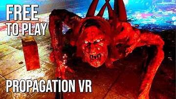 Propagation VR | FREE | 60FPS - No Commentary