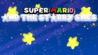 Super Mario -★nd the St★rry Skies- Trailer 2