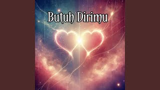 Butuh Dirimu