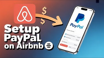 How to Set Up PayPal as Airbnb Payment Payout Method | Easy Step-by-Step Guide