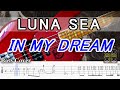 【TAB譜付ベース】LUNA SEA / ルナシー IN MY DREAM / インマイドリーム【弾いてみた・ベースカバー】BassCover