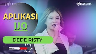 APLIKASI IJO Voc DEDE RISTY I LIVE MUSIC “ DEDE RISTY “ GANJENE PANTURA I MUNDU PESISIR