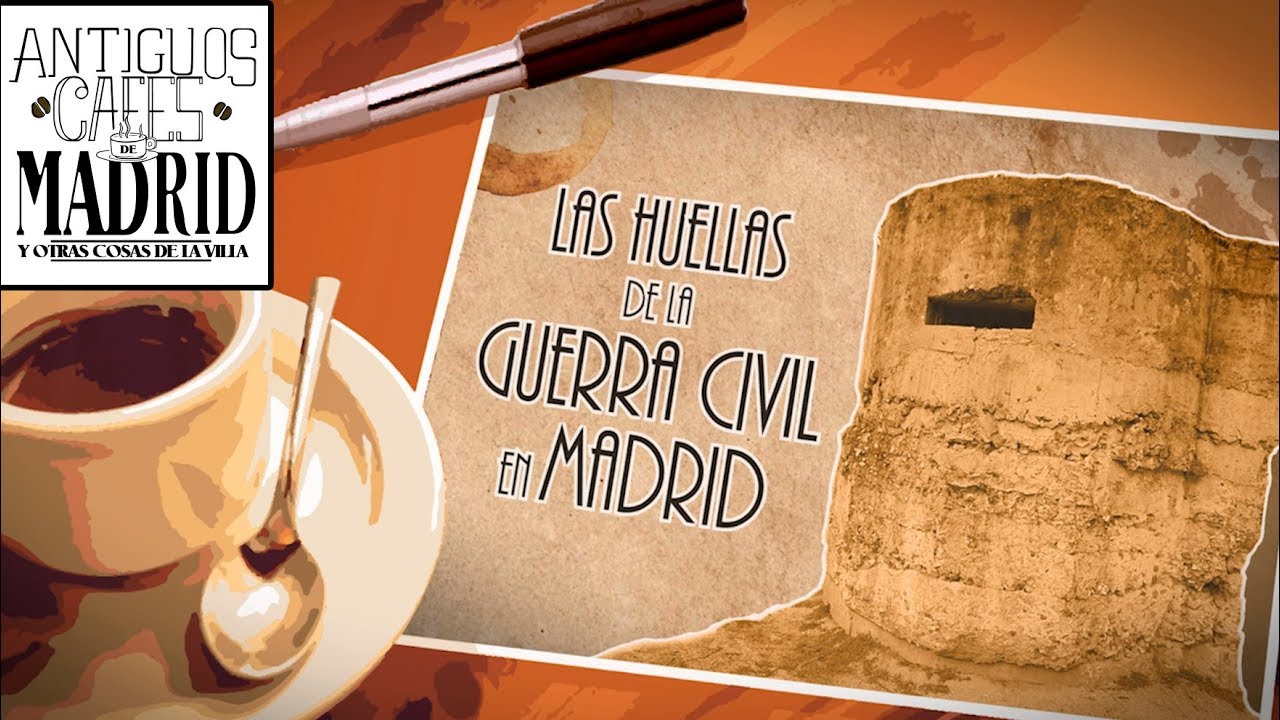 Huellas de la Guerra Civil en Madrid | #AntiguosCafésdeMadrid