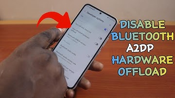 How to Disable Bluetooth LE  Audio Hardware Offload on Samsung Galaxy Phone