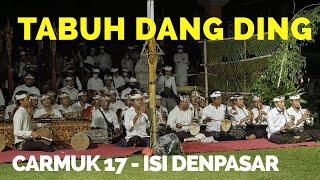 TABUH DANG DING - ISI DENPASAR - Carmuk 17