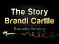 Brandi carlile  the story karaoke version