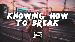 Last Heroes & RUNN - Knowing How To Break [Lyrics]