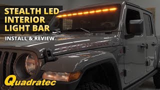 Quadratec LED Stealth Interior Mount Light Bar for Jeep Wrangler JL & Jeep Gladiator JT