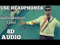 Marvel anthem  tamil  8d audio  arrahman  use headphones