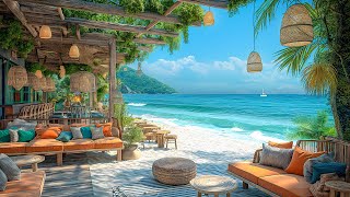 Cafe Shop Music ☕ Bossa Nova Jazz Music at the Seaside Cafe Ambience, Smooth Ocean Waves