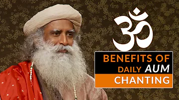 🕉️Sadhguru - Benefits of AUM Chanting | OM Chanting