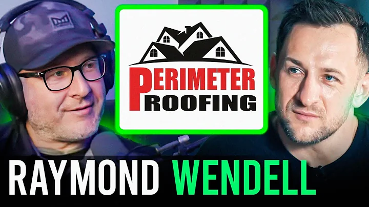 The Business of Roofing: Raymond Wendell | Perimet...