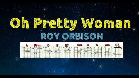 Oh Pretty Woman - Roy Orbison: Lyrics & Chords