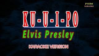 ♫  Ku-Ui-Po - Elvis Presley ♫ KARAOKE VERSION ♫