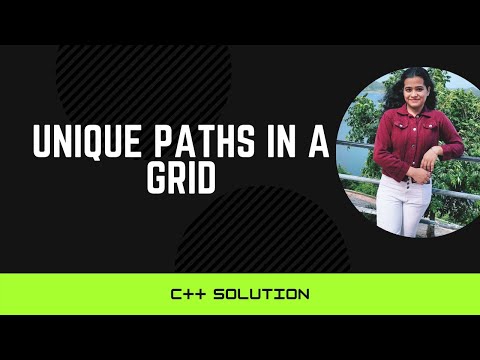 Unique Paths in a Grid || C++ Solution