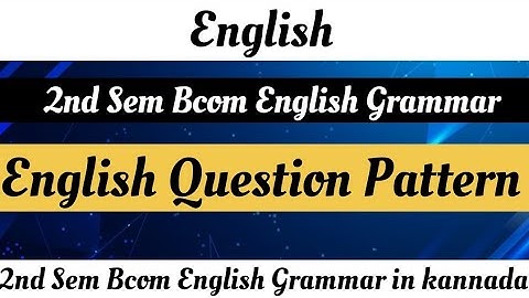 2nd Sem Bcom English Question Paper Pattern explained in kannada