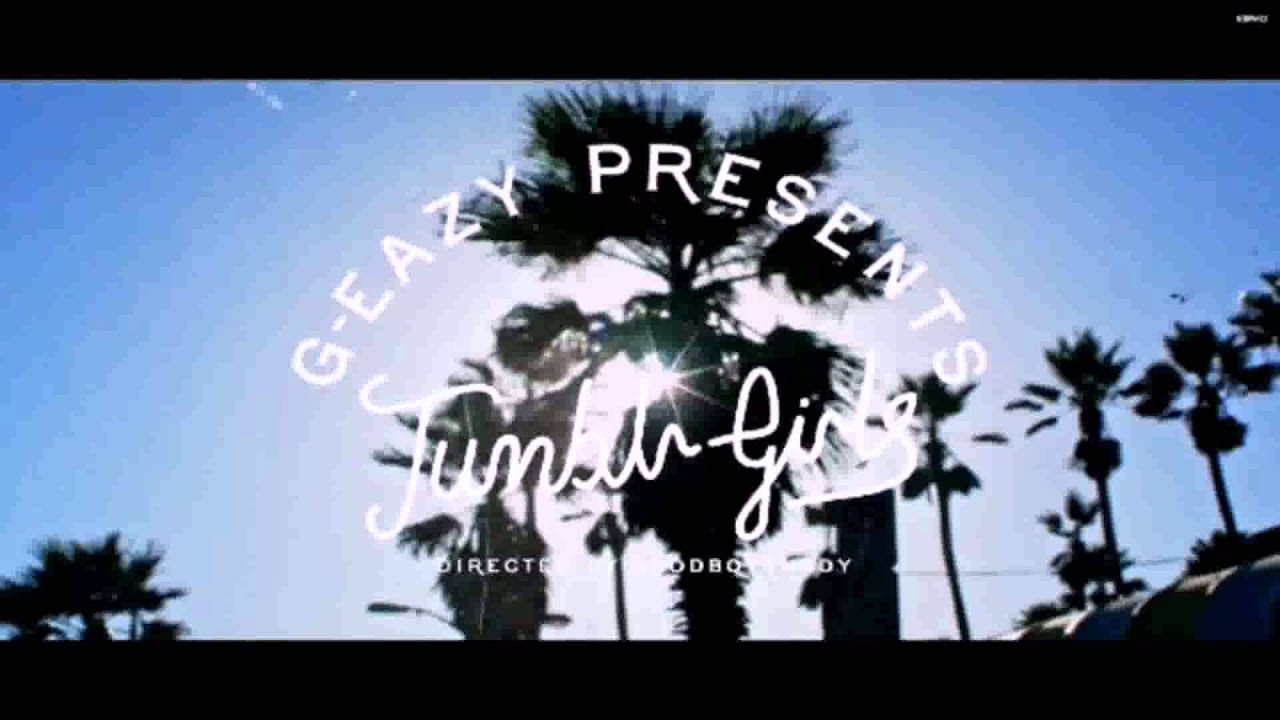 GEazyTumblr Girls (Audio) ft Christoph Andersson YouTube