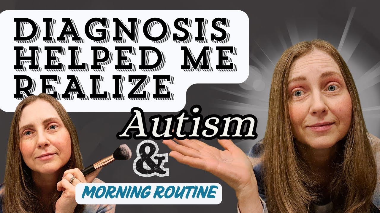 Over 50 and my autism diagnosis helped me realize these things | Get ready with me!