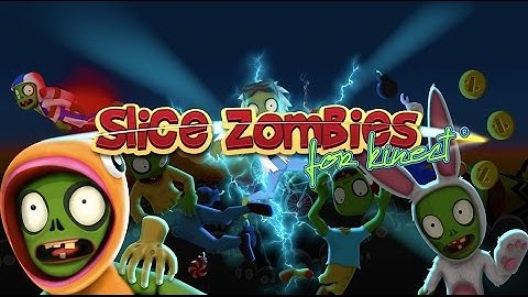 Slice Zombies for Kinect - Gameplay Trailer