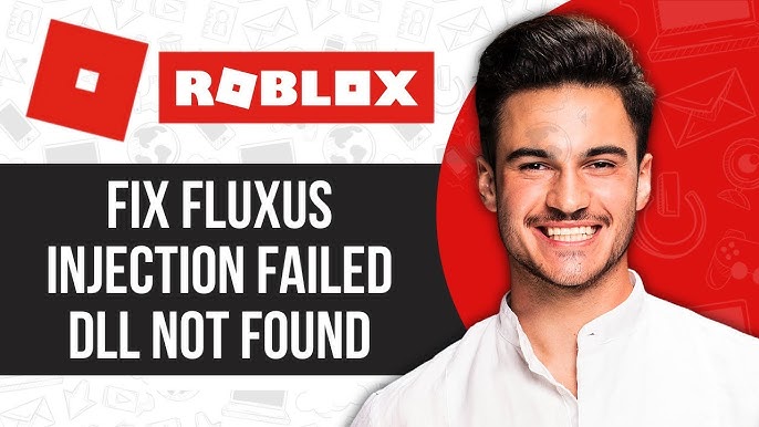 Fix Roblox Fluxus Injection Failed: DLL Not Found Issue — Eightify