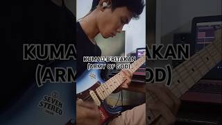 Kumau Britakan  Army Of God introlude Cover guitarcover armyofgod rohanikristen fypviral