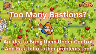 One Big Idea - Fix the Bastion Spam (And Some Other Stuff Too!)