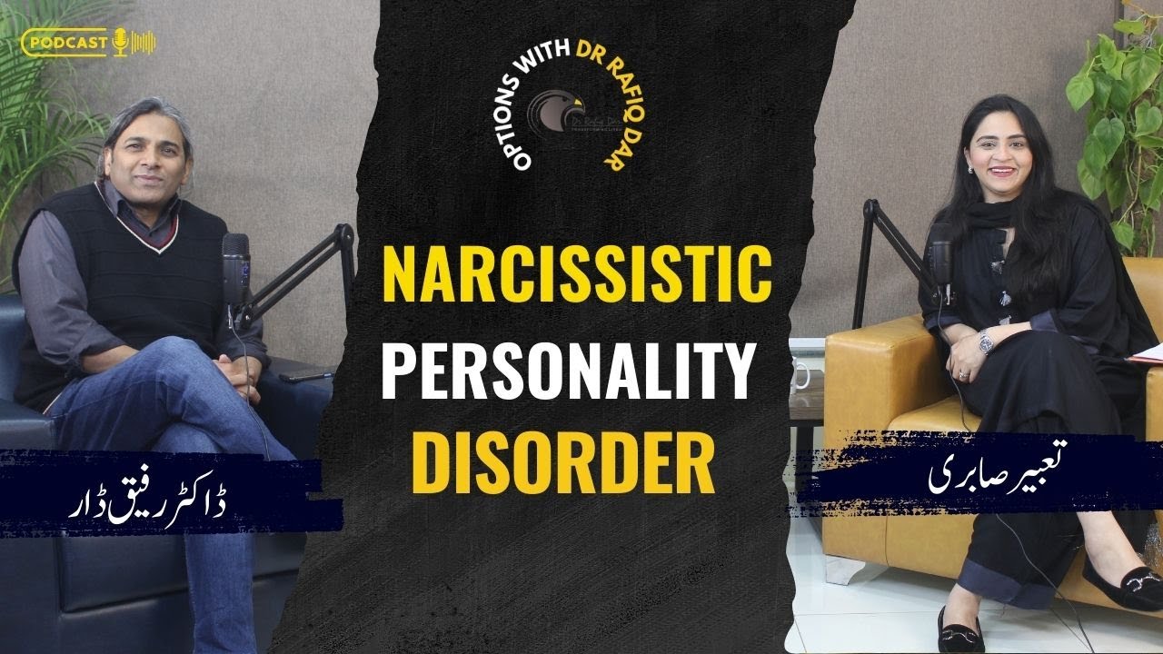 Narcissistic Personality Disorder l Options with Dr Rafiq Dar