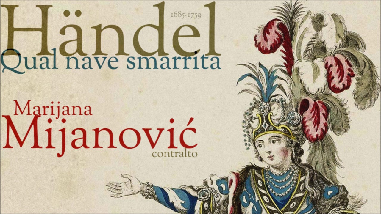 Händel - Qual nave smarrita - Marijana Mijanovic -contralto - YouTube