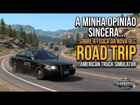 MY HONEST OPINION ON THE PHYSICS OF THE NEW ROAD TRIP DLC - AMERICAN TRUCK SIMULATOR